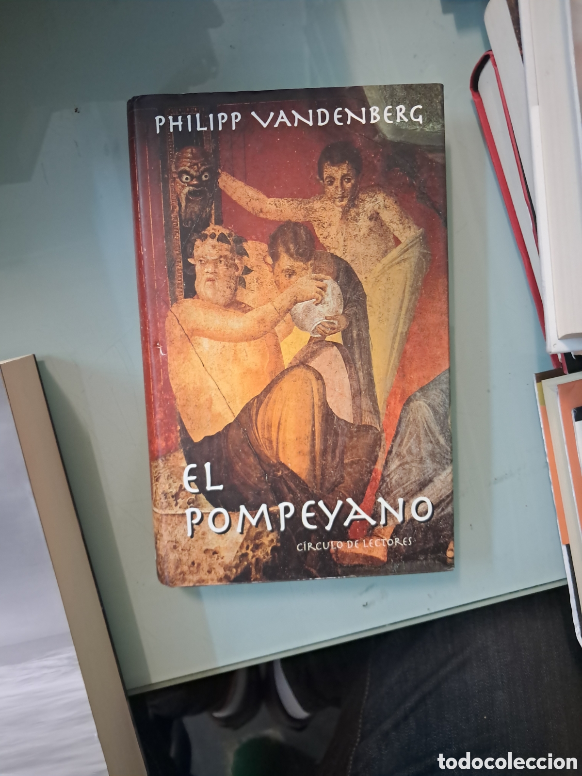 Libros: Philipp Vandenberg, El pompeyano,C&iacute;rculo de Lectores - Foto 1