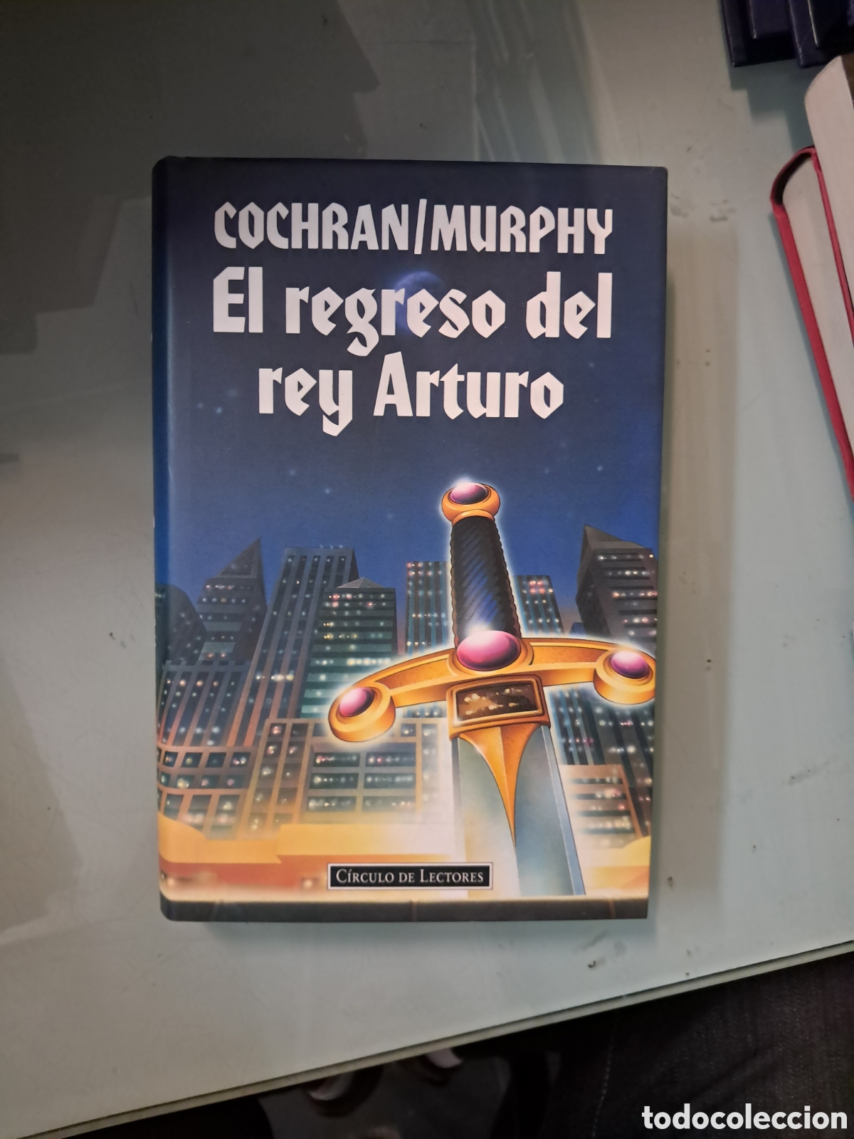 Libros: Cochran, Murphy, El regreso del rey Arturo, C&iacute;rculo de Lectores - Foto 1