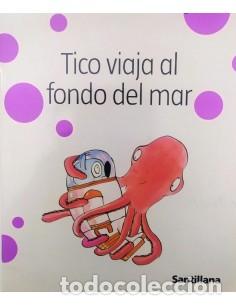 Libros: TICO VIAJA AL FONDO DEL MAR - Mariscal,Elisa - Foto 1