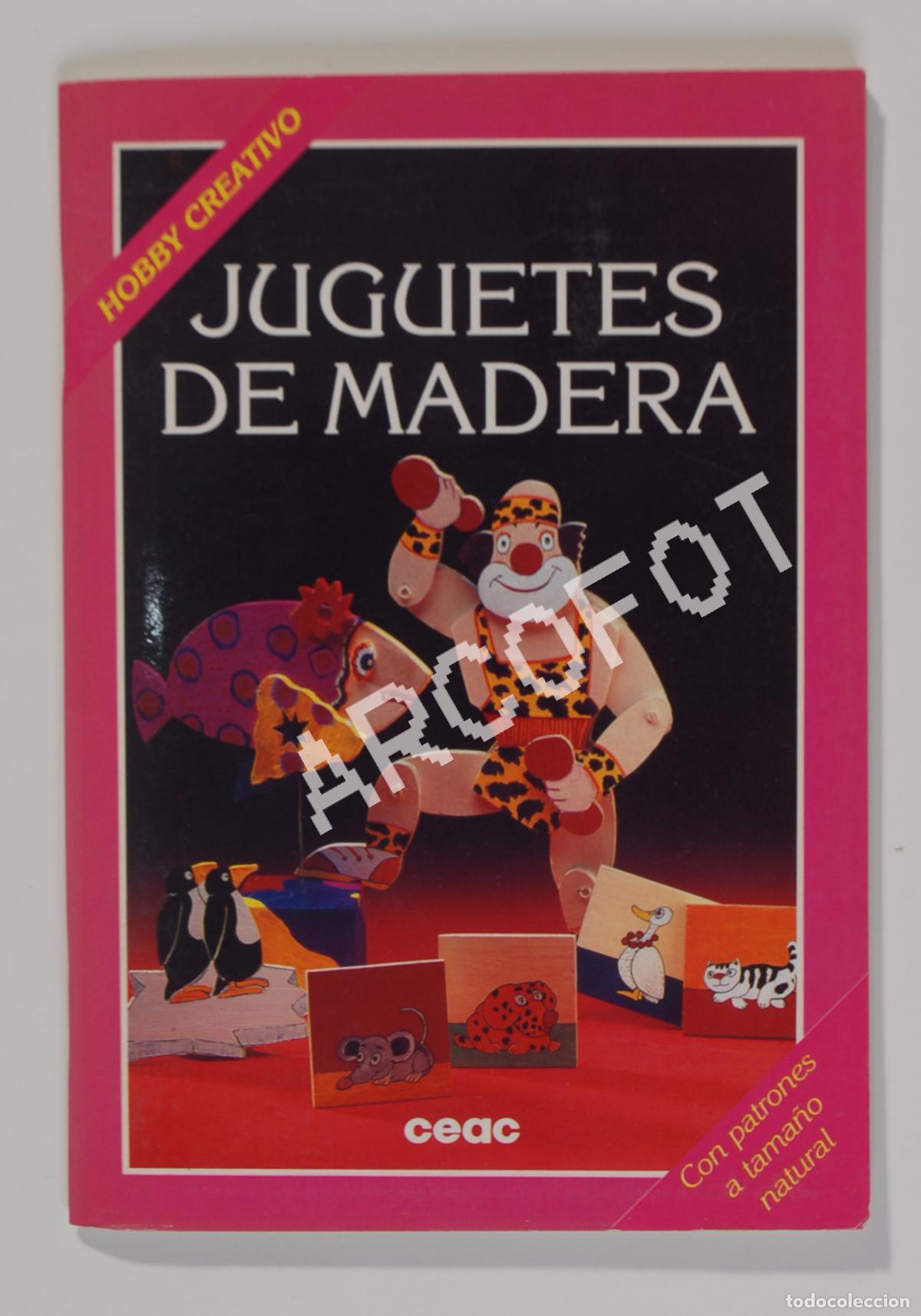 Libros: HOBBY CREATIVO - JUGUETES DE MADERA - CEAC 1&ordf; Edici&oacute;n 1993 - Foto 1