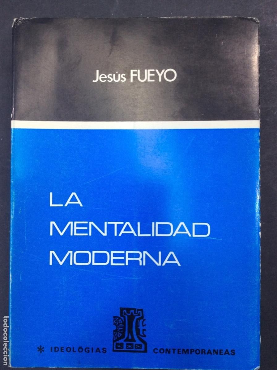 Libros: LA MENTALIDAD MODERNA. - FUEYO, Jesus. - Foto 1
