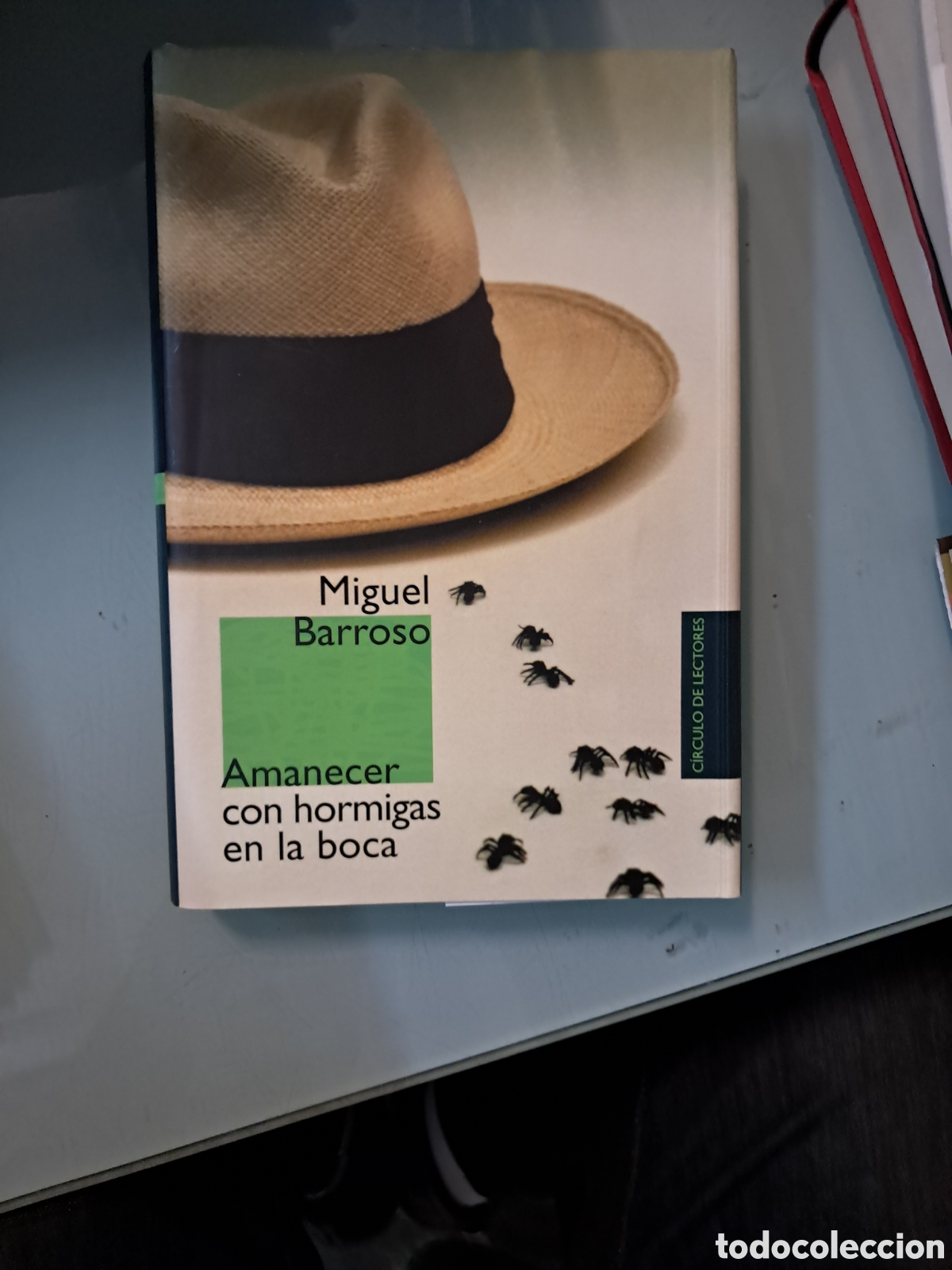 Libros: Miguel Barroso, Amanecer con hormigas en la boca, C&iacute;rculo de Lectores - Foto 1