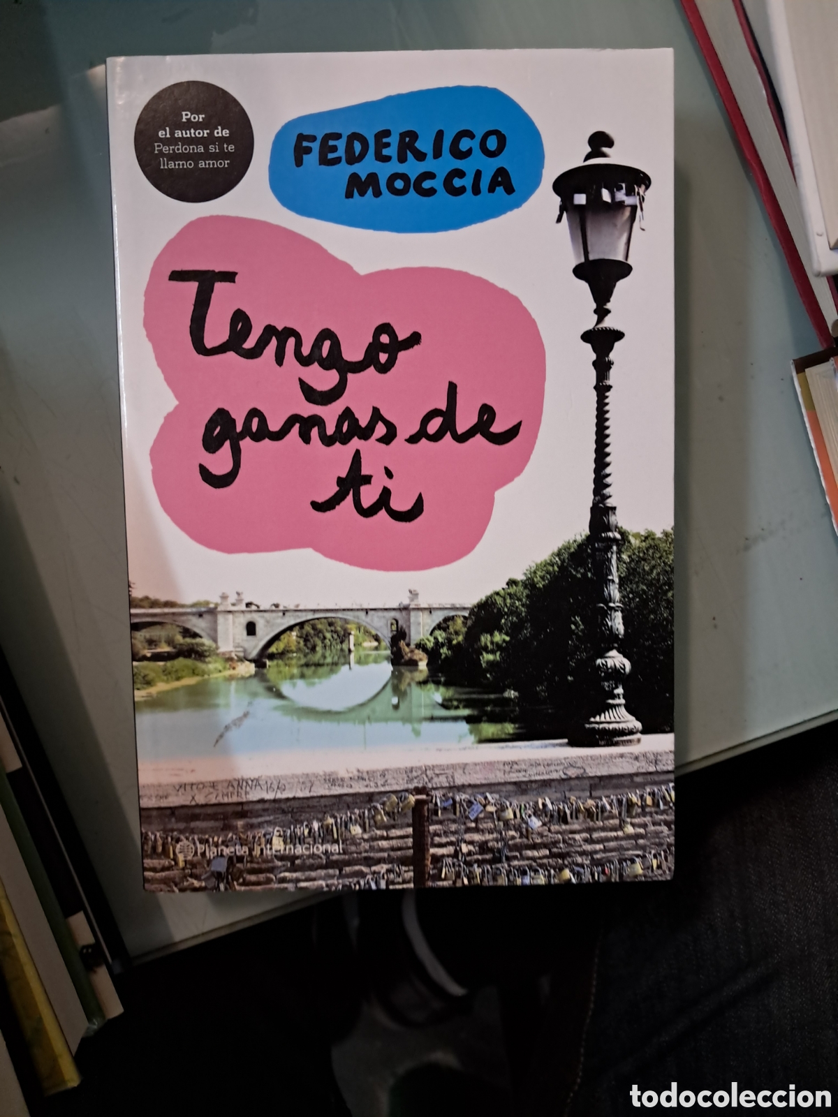 Libros: Federico Moccia, Tengo ganas de ti, Planeta - Foto 1
