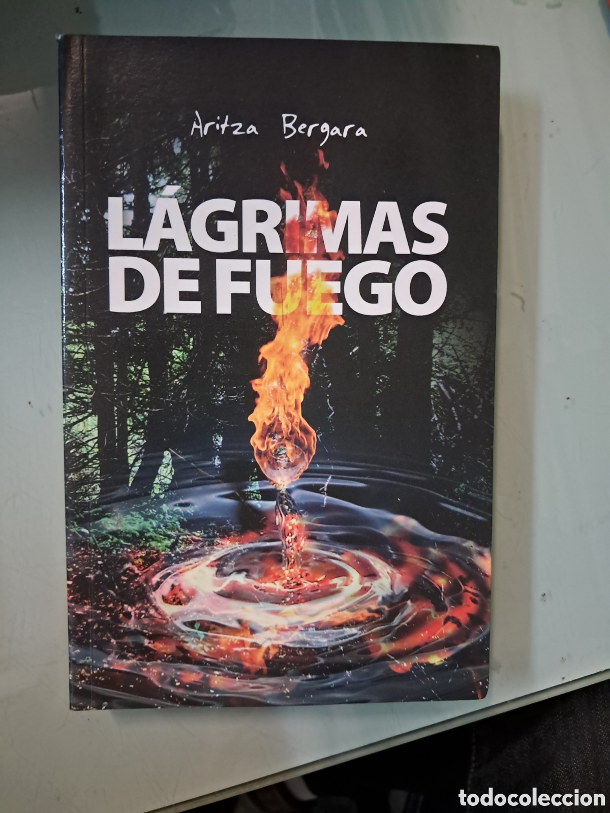 Libros: Aritza Bergara, L&aacute;grimas de fuego, - Foto 1