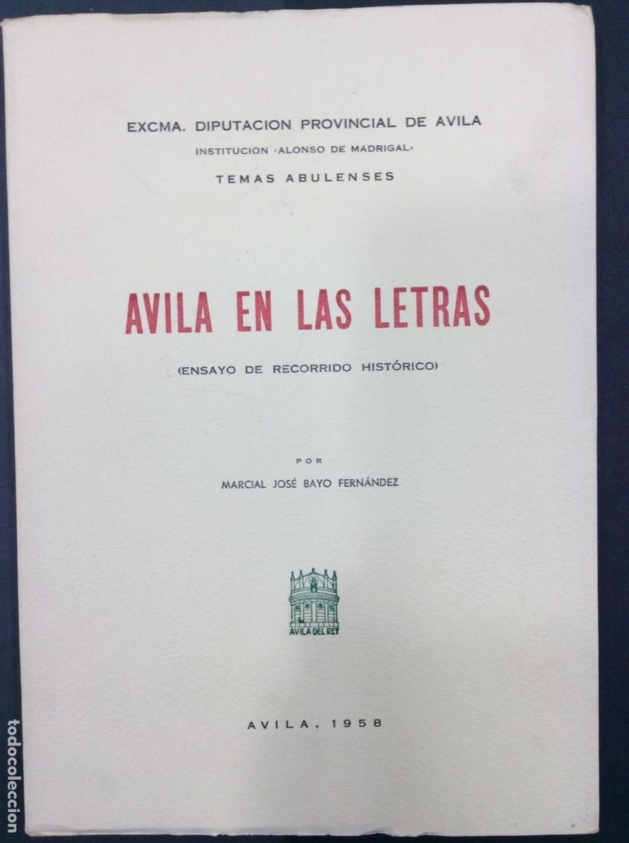 B&uuml;cher: Avila en las letras ( ensayo de recorrido hist&oacute;rico ) - Marcial Jos&eacute; Bayo Fern&aacute;ndez 1958
