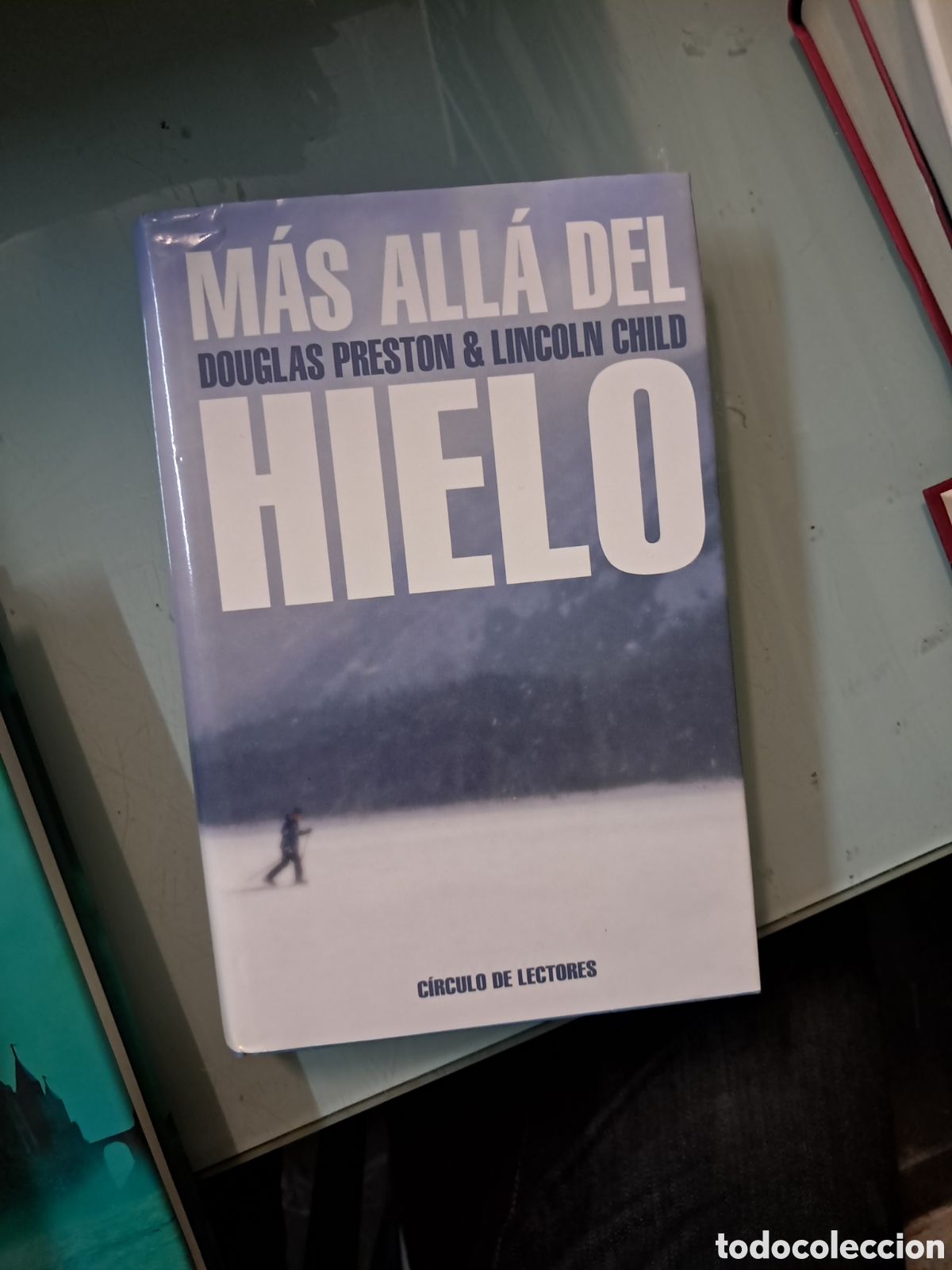 Libros: Douglas Presi&oacute;n, M&aacute;s all&aacute; del hielo,C&iacute;rculo de Lectores - Foto 1