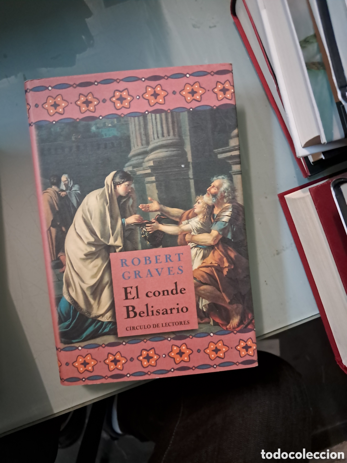 Libros: Robert Graves, El Conde Belisario, C&iacute;rculo de Lectores - Foto 1