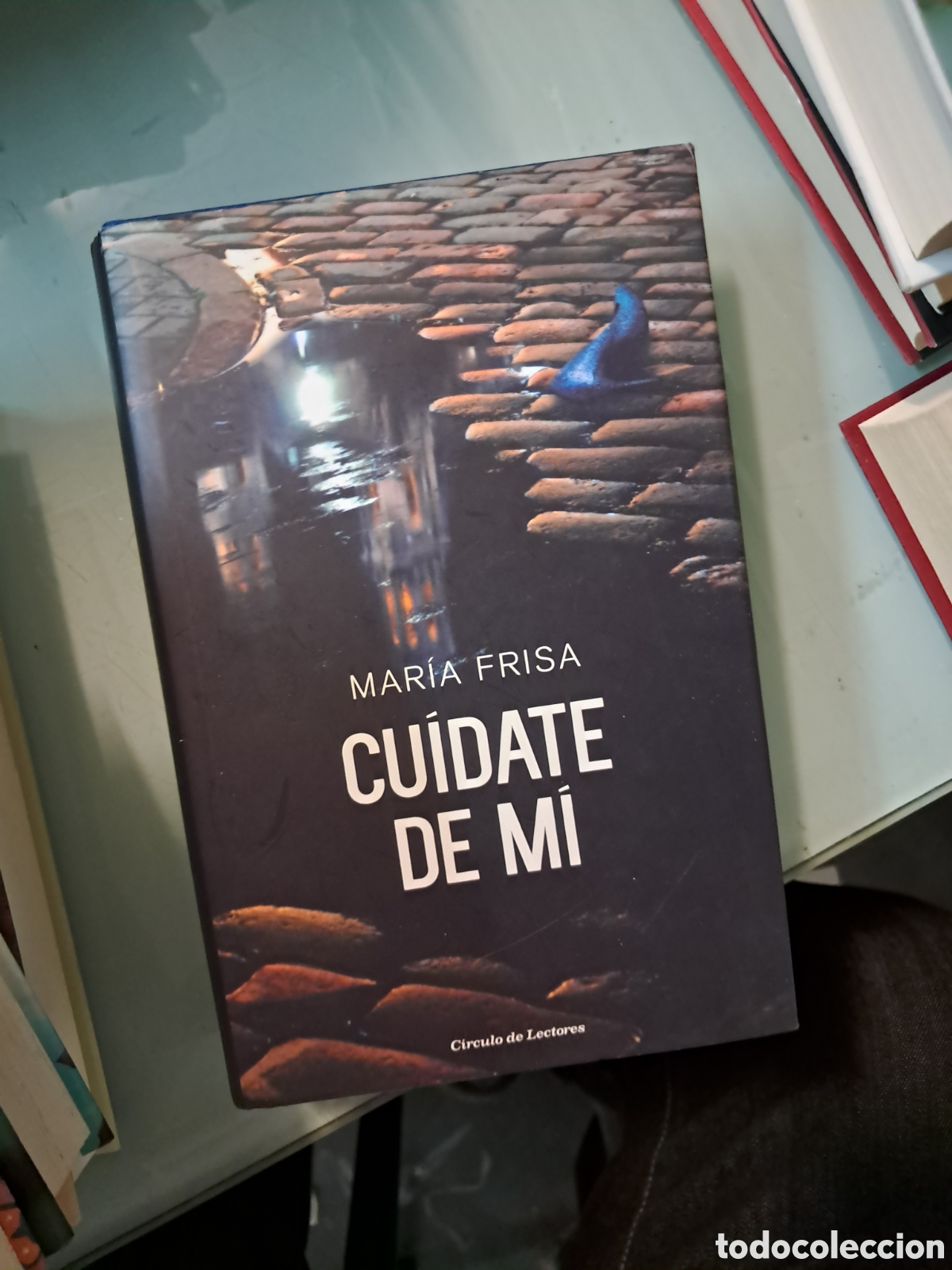 Libros: Maria Frisa, Cuidate de mi, C&iacute;rculo de Lectores - Foto 1