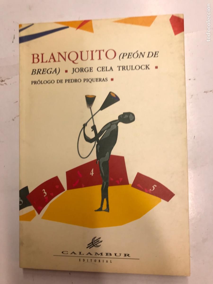 Libros: BLANQUITO (PE&Oacute;N DE BREGA). (DEDICATORIA DEL EDITOR). - JORGE CELA TRULOCK. - Foto 1