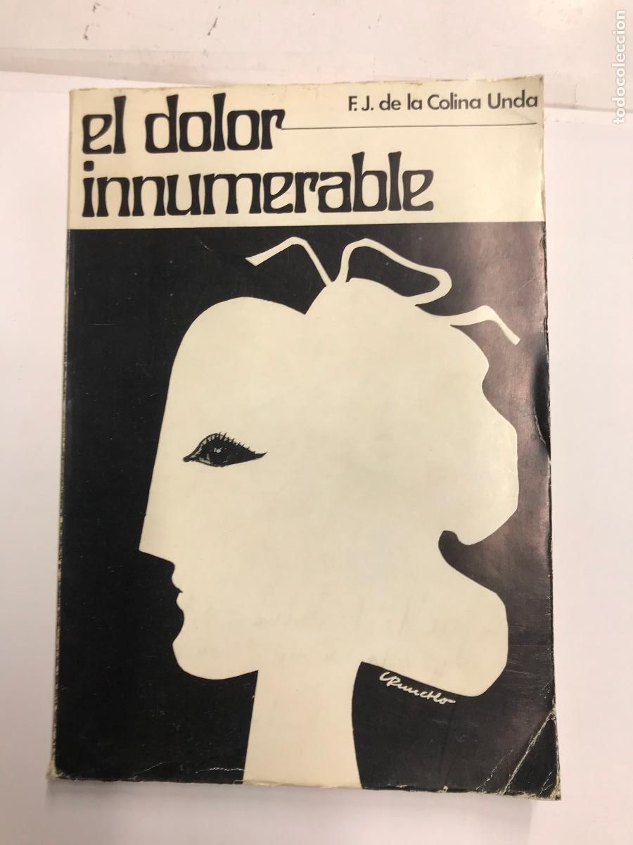 Libros: EL DOLOR INNUMERABLE. (DEDICATORIA DEL AUTOR). - F.J. DE LA COLINA UNDA. - Foto 1