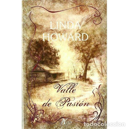 Libros: VALLE de PASION - LINDA HOWARD - Sin Especificar - Foto 1