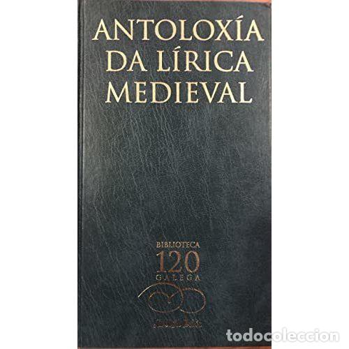 books: ANTOLOXIA LIRICA MEDIEVAL - CESAR MORAN FRAGA