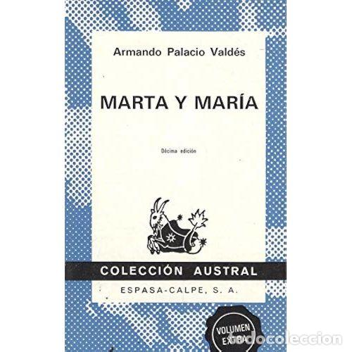 Libros: MARTA y MARIA - ARMANDO PALACIO VALD&Eacute;S - Sin Especificar - Foto 1