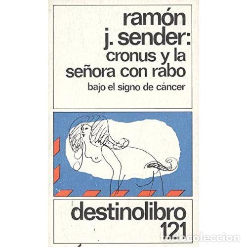 Libros: CRONUS y la SE&Ntilde;ORA con RABO - RAM&Oacute;N J. SENDER - Sin Especificar - Foto 1