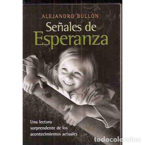 Libros: SE&Ntilde;ALES de ESPERANZA - BULL&Oacute;N, ALEJANDRO - Sin Especificar - Foto 1