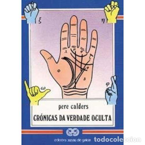 Libros: CRONICAS DA VERDADE OCULTA - PERE CALDERS - Sin Especificar - Foto 1