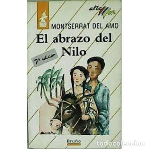 Libros: EL ABRAZO del NILO - AMO,MONSERRAT del - Sin Especificar - Foto 1