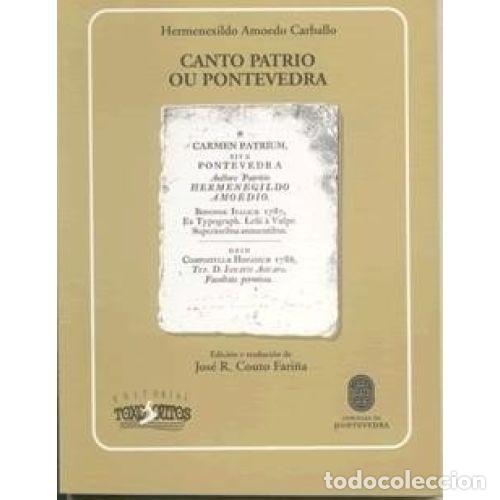 Livros em segunda m&atilde;o: Canto Patrio Ou Pontevedra - Hermenexildo Amaoedo Carballo - Toxosoutos - 2005, 1&ordf; ed. - Seitura - T