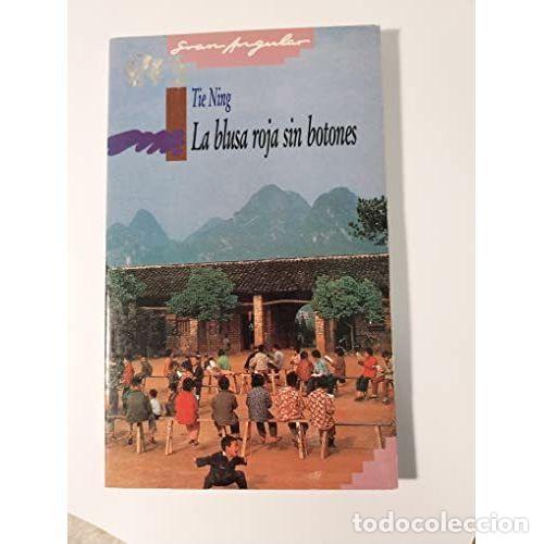 Libros: La blusa roja sin botones - Tie Ning - Cesma - 1989, 1&ordf; ed. - Gran Angular, N&ordm; 85 - Foto 1
