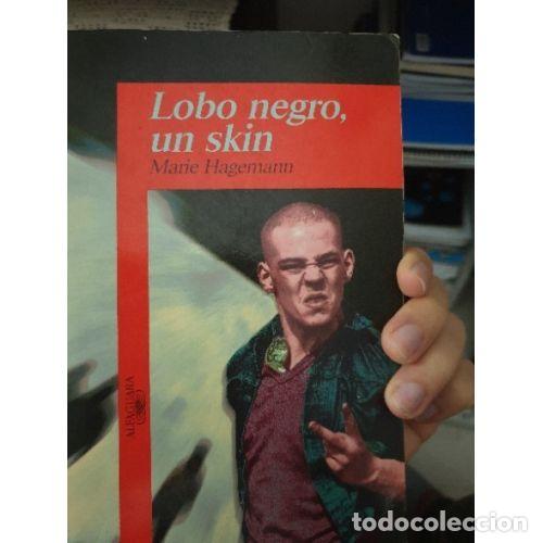 B&uuml;cher: Lobo Negro, un Skin - M. Hagemann - Alfaguara - 1998, 1&ordf; ed. - Serie Roja - Trad. Rosa Pilar Blanco