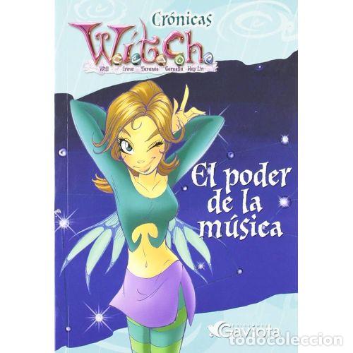 Libros: El Poder de la M&uacute;sica - Varios - Gaviota - 2004, 2&ordf; ed. - Cr&oacute;nicas W.i.t.c.h. - Foto 1