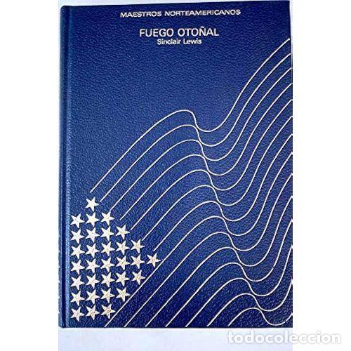 Libros: FUEGO OTO&Ntilde;AL - SINCLAIR LEWIS - Sin Especificar - Foto 1