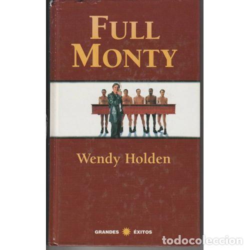 Libros: FULL MONTY - HOLDEN, WENDY - Sin Especificar - Foto 1