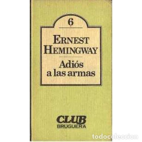 Libros: ADI&Oacute;S a las ARMAS 6 - ERNEST HEMINGWAY - Sin Especificar - Foto 1
