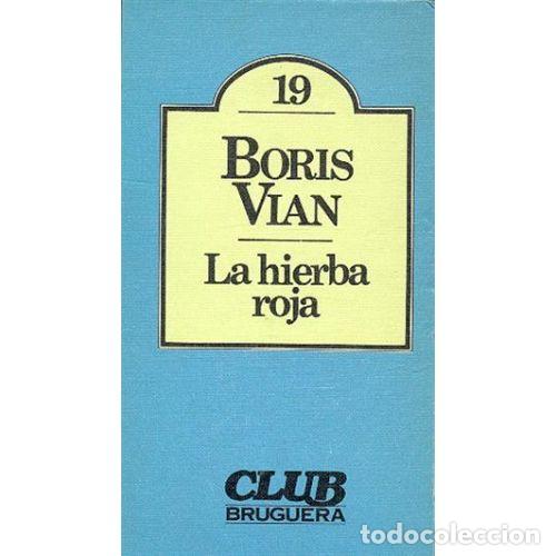 Libros: LA HIERBA ROJA 19 - BORIS VIAN - Sin Especificar - Foto 1