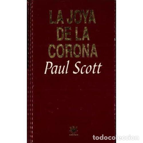 Libros: La Joya de la Corona - Paul Scott - RBA - 1994, 1&ordf; ed. - Grandes &Eacute;xitos - Foto 1