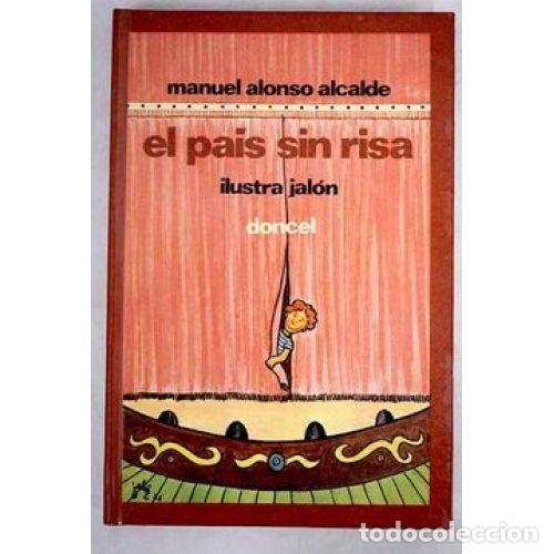Libros: EL PAIS SIN RISA - MANUEL ALONSO ALCALDE - Sin Especificar - Foto 1