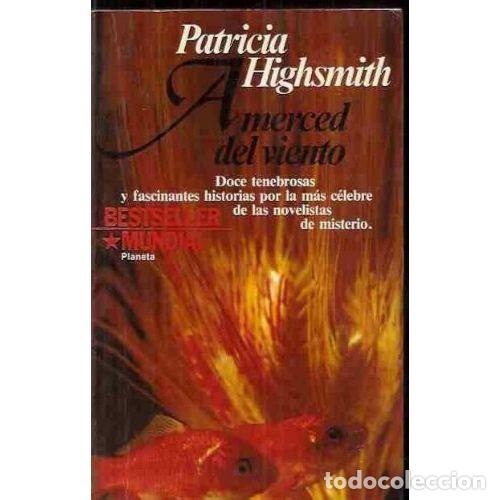 Libros: A MERCED del VIENTO - PATRICIA HIGHSMITH - Sin Especificar - Foto 1