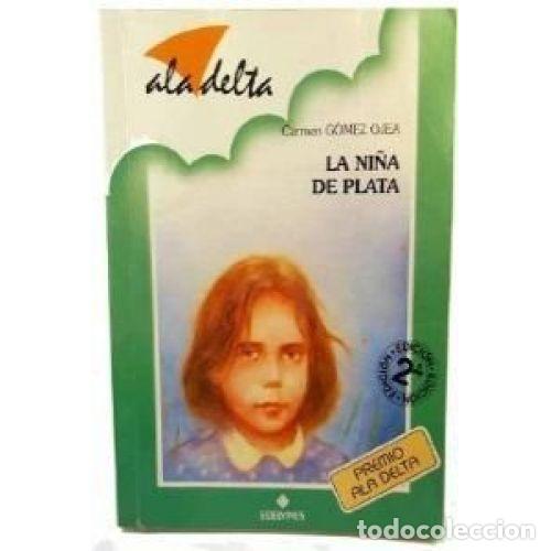 Libros: LA NI&Ntilde;A de PLATA - Carmen G&oacute;mez Ojea - Sin Especificar - Foto 1