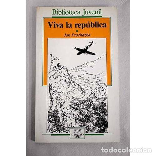 Libros: VIVA la REP&Uacute;BLICA - JAN PROCH&Aacute;ZKA - Sin Especificar - Foto 1