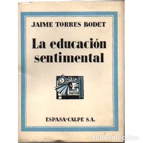 Libros: LA EDUCACI&Oacute;N SENTIMENTAL - JAIME TORRES BODET - Sin Especificar - Foto 1