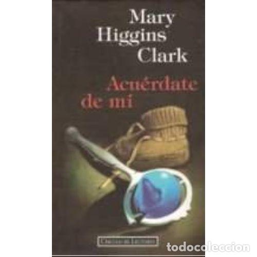 Libros: ACU&Eacute;RDATE de M&Iacute; - MARY HIGGINS CLARK - Sin Especificar - Foto 1
