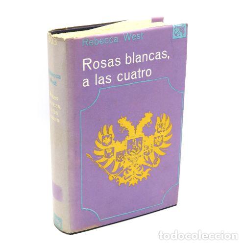 B&uuml;cher: ROSAS BLANCAS A LAS CUATRO - REBECCA WEST