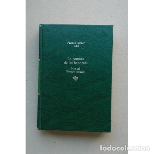 Libros: LA SOMBRA de las BANDERAS - MANUEL POMBO ANGULO - Sin Especificar - Foto 1