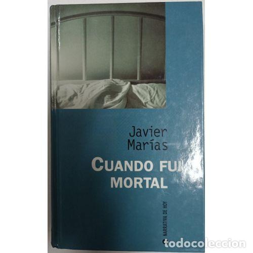Libros: CUANDO FUI MORTAL - JAVIER MAR&Iacute;AS - Sin Especificar - Foto 1