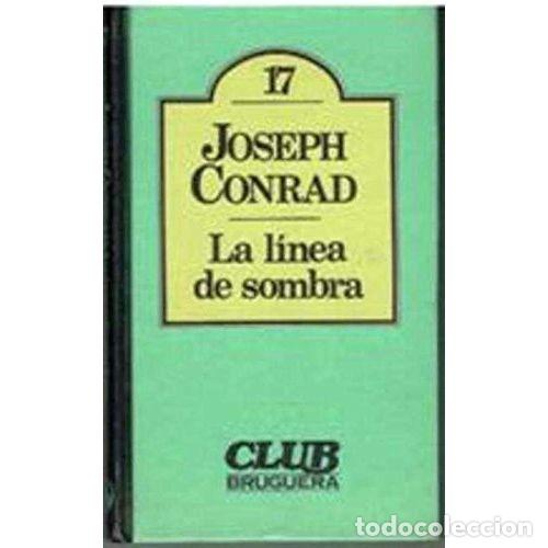 Libros: LA LINEA de SOMBRA 17 - JOSEPH CONRAD - Sin Especificar - Foto 1