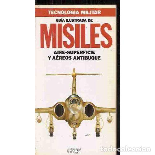 Libros: GUIA ILUSTRADA de MISILES AIRE-SUPERFICIE y AEREOS ANTIBUQUE - VVAA - Sin Especificar