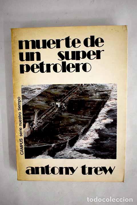 Libros: Muerte de un superpetrolero.- Trew, Antony - Foto 1