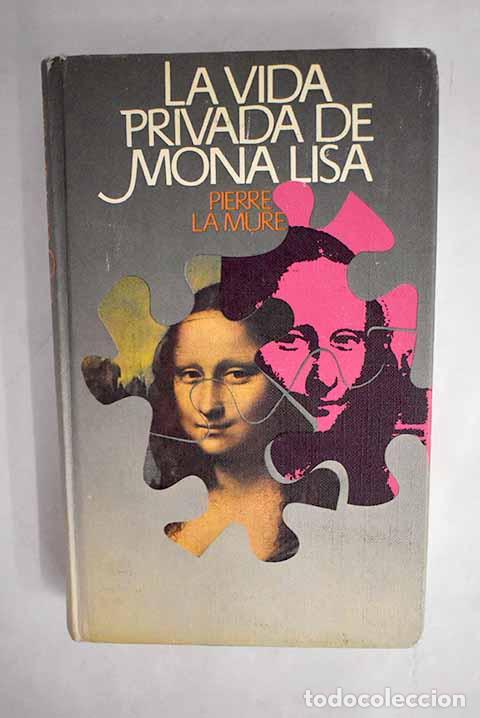 Libros: La vida privada de Mona Lisa.- La Mure, Pierre - Foto 1