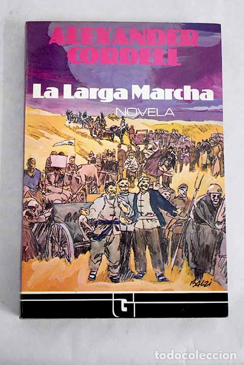 Libros: La Larga Marcha: Cordell, Alexander.- Cordell, Alexander - Foto 1