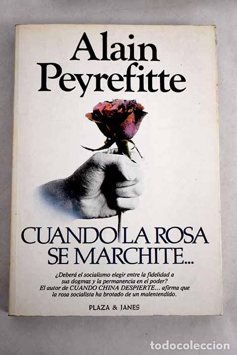 Libros: Cuando la rosa se marchite.: del equ&iacute;voco a la esperanza.- Peyrefitte, Alain - Foto 1