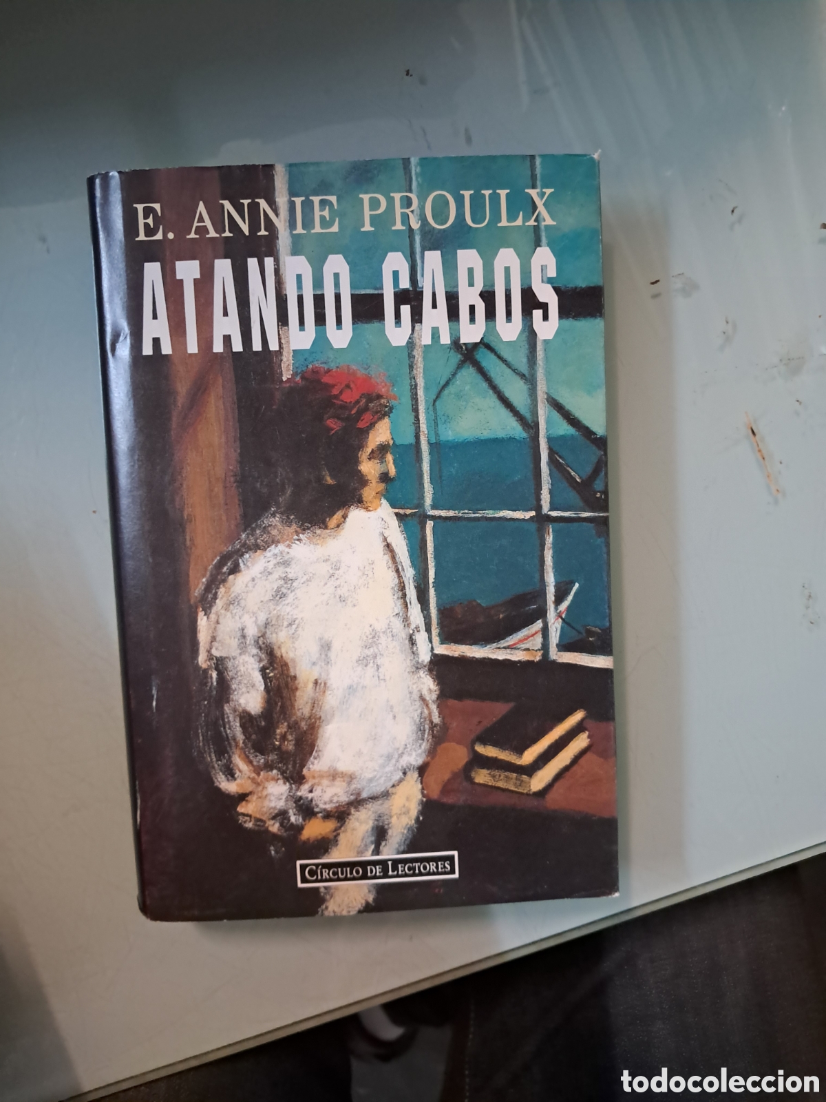 Libros: E.Annie Proulx, Atando Cabos, C&iacute;rculo de Lectores - Foto 1