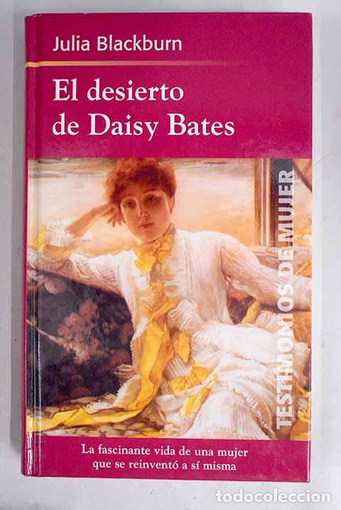 Libros: El desierto de Daisy Bates.- Blackburn, Julia - Foto 1