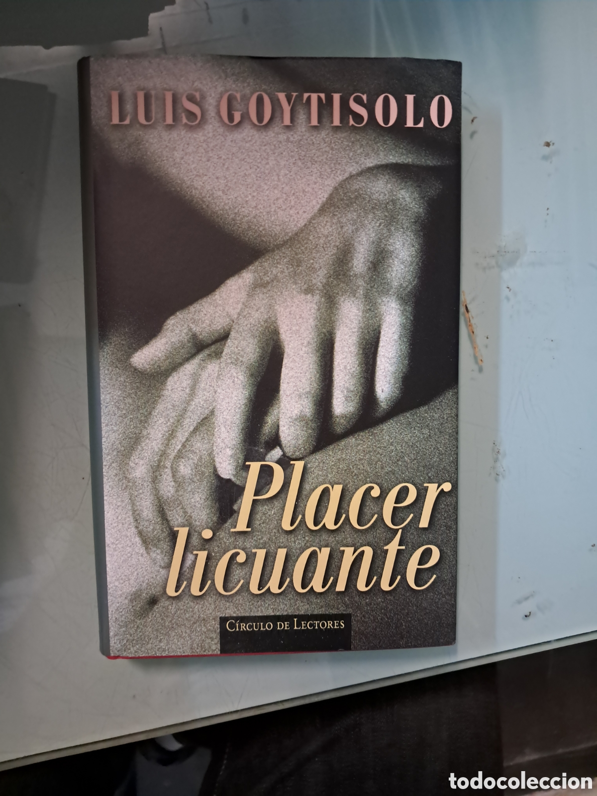 Libros: Luis Goytisolo, Placer licuante, C&iacute;rculo de Lectores - Foto 1