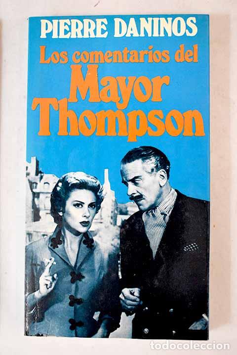Libros: Los comentarios del Mayor Thompson.- Daninos, Pierre - Foto 1