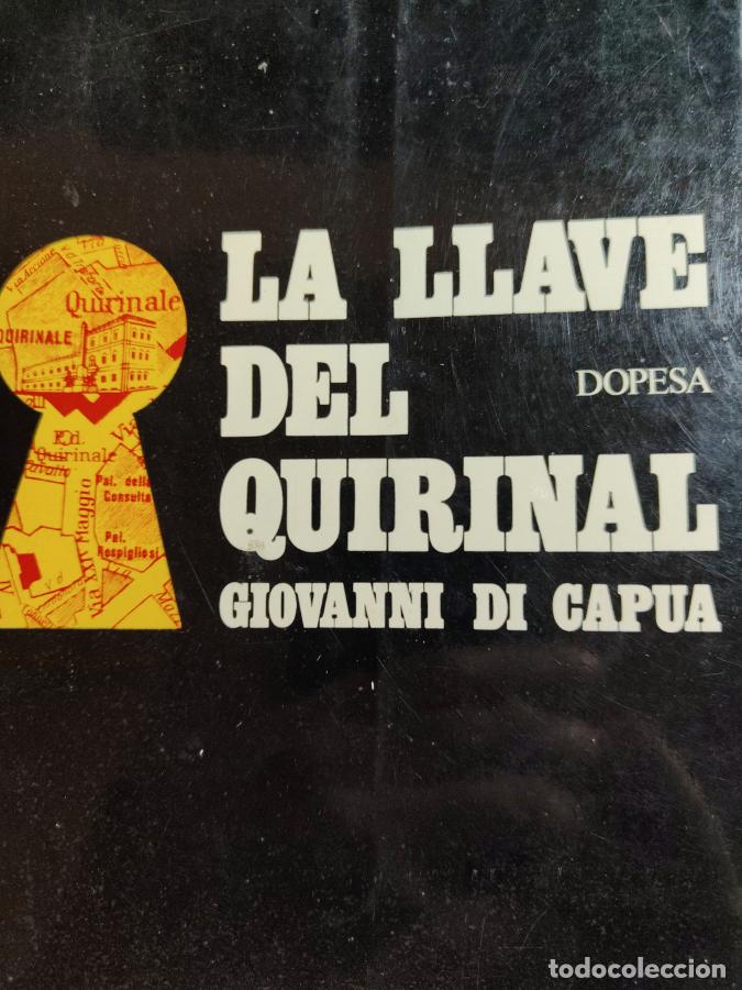 Libros: LA LLAVE DEL QUIRINAL. GIOVANNI DI CAPUA. DOPESA - tdk630 - - Foto 1